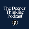 undefined The Deeper Thinking Podcast