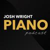 undefined The Josh Wright Piano Podcast