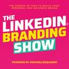 undefined The LinkedIn™ Branding Show