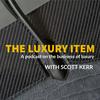 undefined The Luxury Item with Scott Kerr