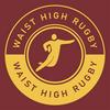 undefined The Waist High Rugby Podcast