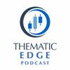 undefined Thematic Edge Podcast