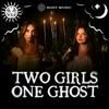 undefined Two Girls One Ghost