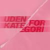 undefined Uden for kategori