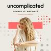 undefined Uncomplicated: Humans vs. Machines