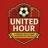 undefined United Hour - A Manchester United Podcast