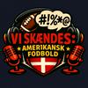 undefined Vi Skændes: Amerikansk Fodbold
