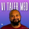 undefined Vi taler Med