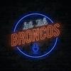 undefined Let's Talk Broncos