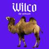 undefined Wilco the Podcast