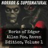 undefined Works of Edgar Allan Poe, Raven Edition, Volume 1