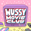 undefined WUSSY Movie Club