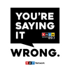 undefined You're Saying It Wrong