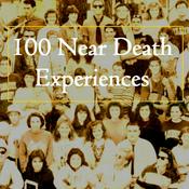 Podcast 100 Near Death Experiences