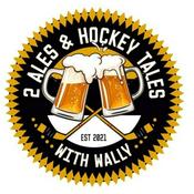 Podcast 2 Ales and Hockey Tales with Wally