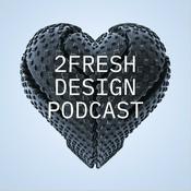 Podcast 2FRESH Design Podcast