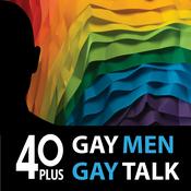 Podcast 40 Plus: Gay Men. Gay Talk.