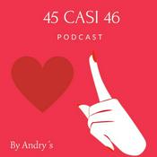 Podcast 45 CASI 46