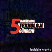 Podcast 5 Dakikada Teknoloji Gündemi