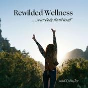 Podcast Rewilded Wellness