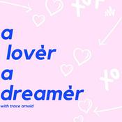 Podcast A Lover A Dreamer