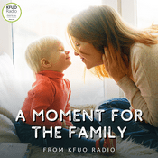 Podcast A Moment for the Family from KFUO Radio