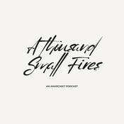 Podcast A Thousand Small Fires