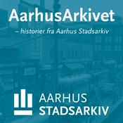 Podcast AarhusArkivet – historier fra Aarhus Stadsarkiv