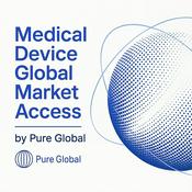 Podcast Acceso Global al Mercado de Dispositivos Médicos