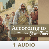 Podcast According To Your Faith (Audio)