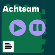 Podcast Achtsam - Deutschlandfunk Nova
