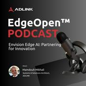 Podcast ADLINK EdgeOpen™－Envision Edge AI