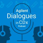 Podcast Agilent “Dialogues in CDx” Podcast Series