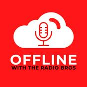 Podcast Offline with the Radio Bros