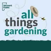 Podcast All Things Gardening