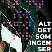 Podcast Alt det som ingen ser