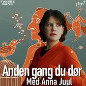 Podcast Anden gang du dør - med Anna Juul