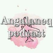 Podcast Angalaneq podcast