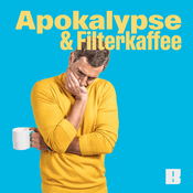 Podcast Apokalypse & Filterkaffee
