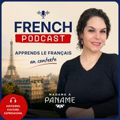 Podcast Apprends le français avec Madame à Paname (French Podcast)