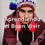 Podcast Aprendiendo el Buen Vivir