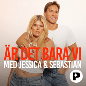 Podcast Är det bara vi med Jessica & Sebastian