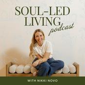 Soul Led Living Podcast with Nikki Novo