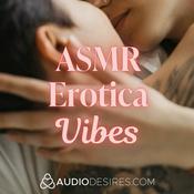 Podcast ASMR Erotica Vibes