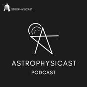 Podcast ASTROPHYSICAST