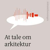 Podcast At tale om arkitektur