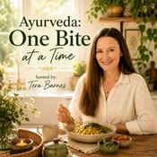 Podcast Ayurveda: One Bite at a Time