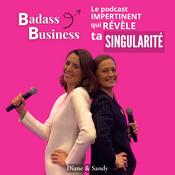 Podcast Badass Business, entreprendre avec singularité
