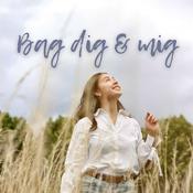 Podcast Bag dig og mig
