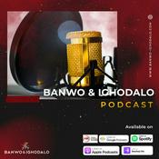 Podcast Banwo & Ighodalo Podcast